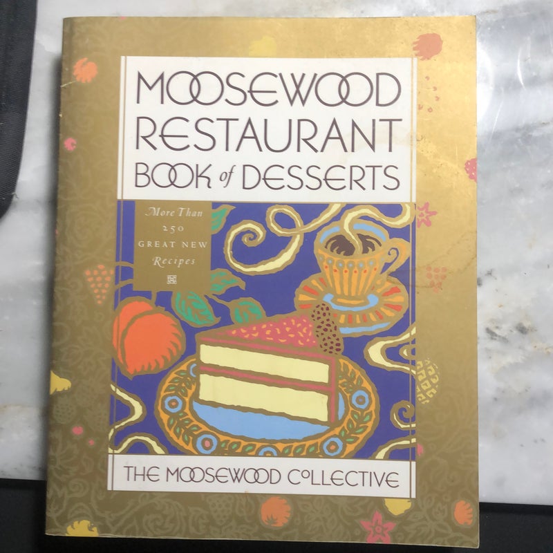 Moosewood Restaurant Book of Desserts