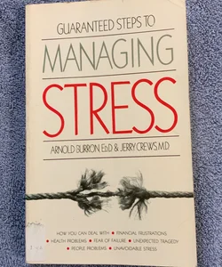 Guaranteed Steps to Managing Stress