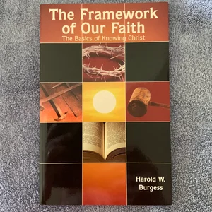 The Framework of Our Faith