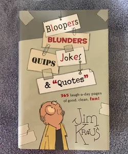 Bloopers and Blunders