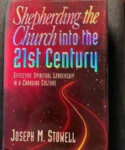Shepherding the Church into the Twenty-First Century