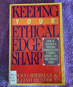 Keeping Your Ethical Edge Sharp