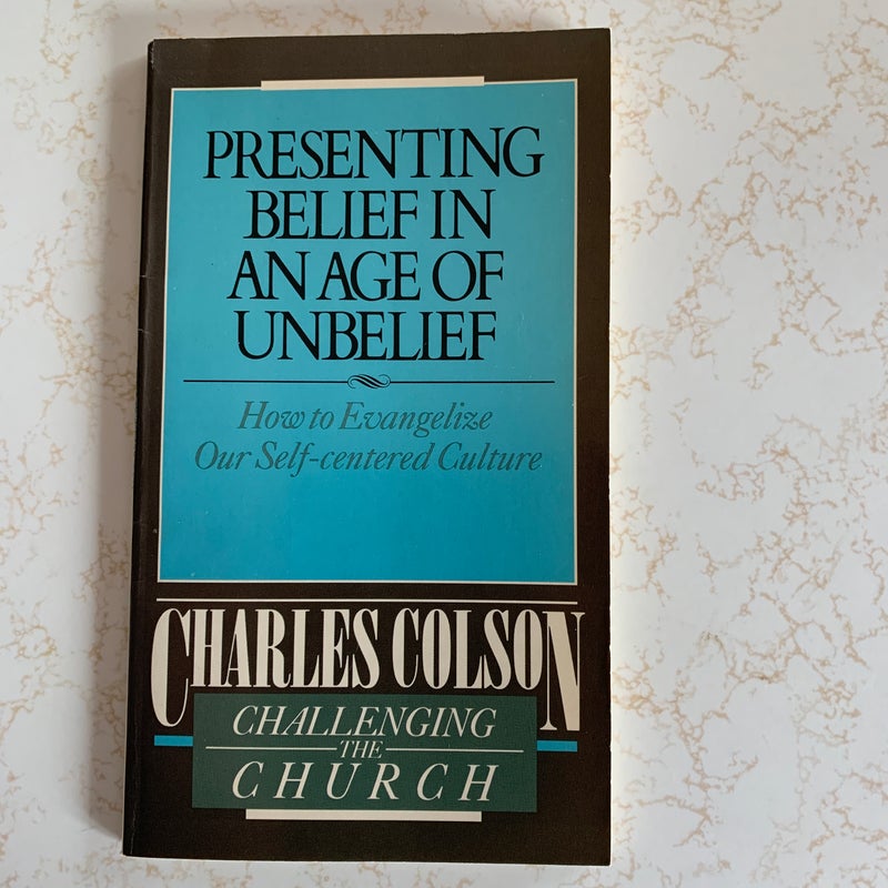 Presenting Belief in an Age of Unbelief