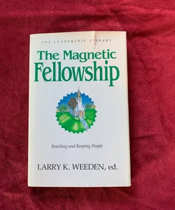 The Magnetic Fellowship