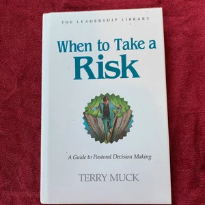 When to Take a Risk