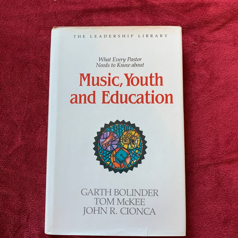 What Every Pastor Needs to Know about Music, Youth, and Education