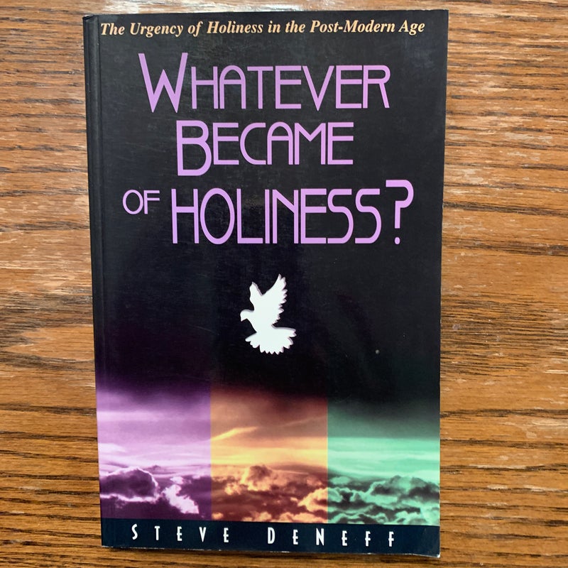 Whatever Became of Holiness?