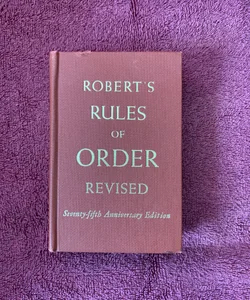 Robert’s Rules of Order 75th anniversary edition
