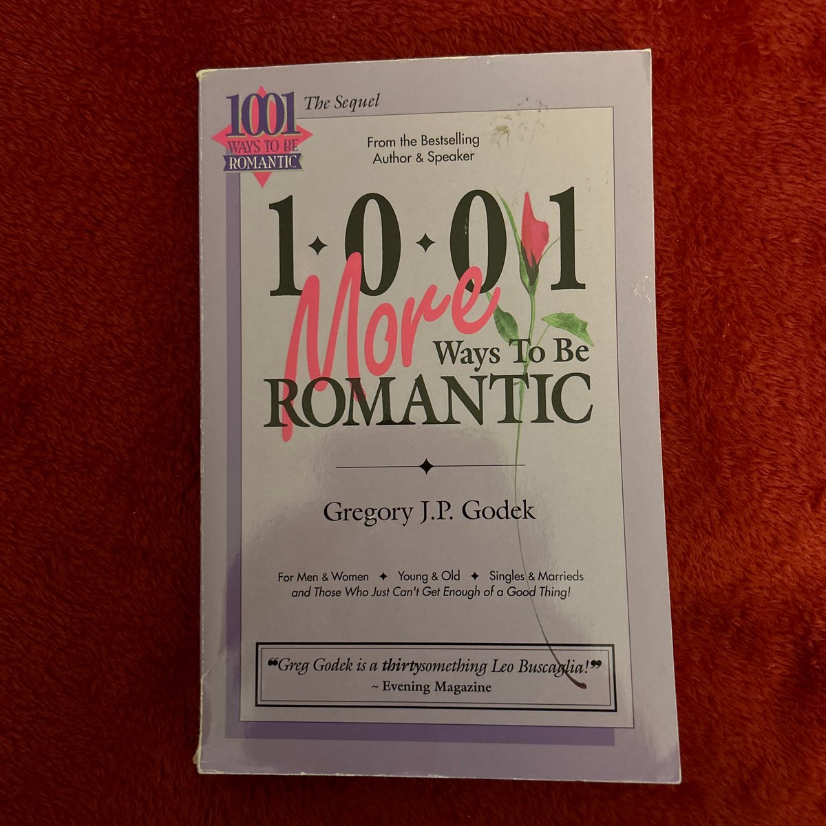 One Thousand One More Ways to Be Romantic by Gregory J. P. Godek
