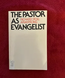 The Pastor As Evangelist
