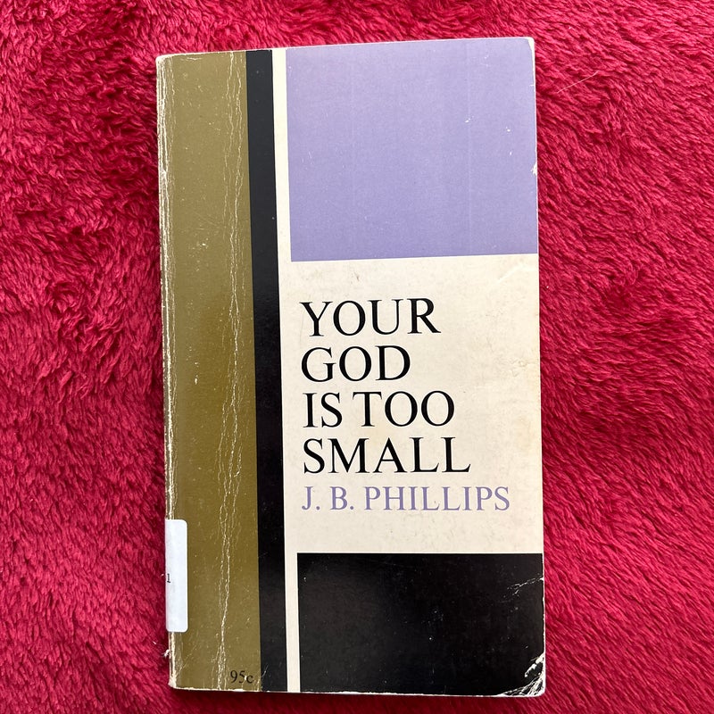 Your God is too Small