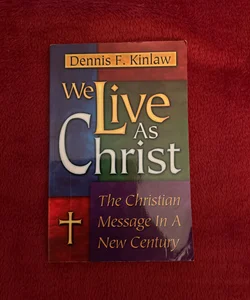 We Live As Christ