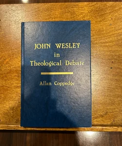 John Wesley in Theological Debate