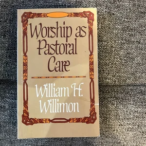 Worship As Pastoral Care