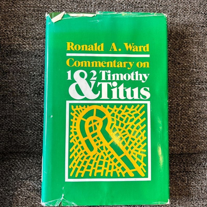 Commentary on First and Second Timothy and Titus