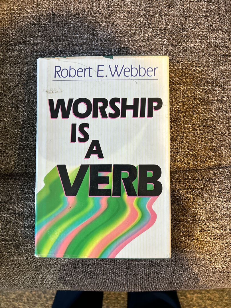Worship Is a Verb