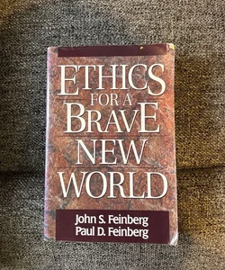 Ethics for a brave new world