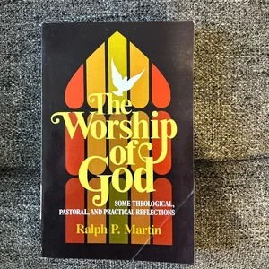 The Worship of God
