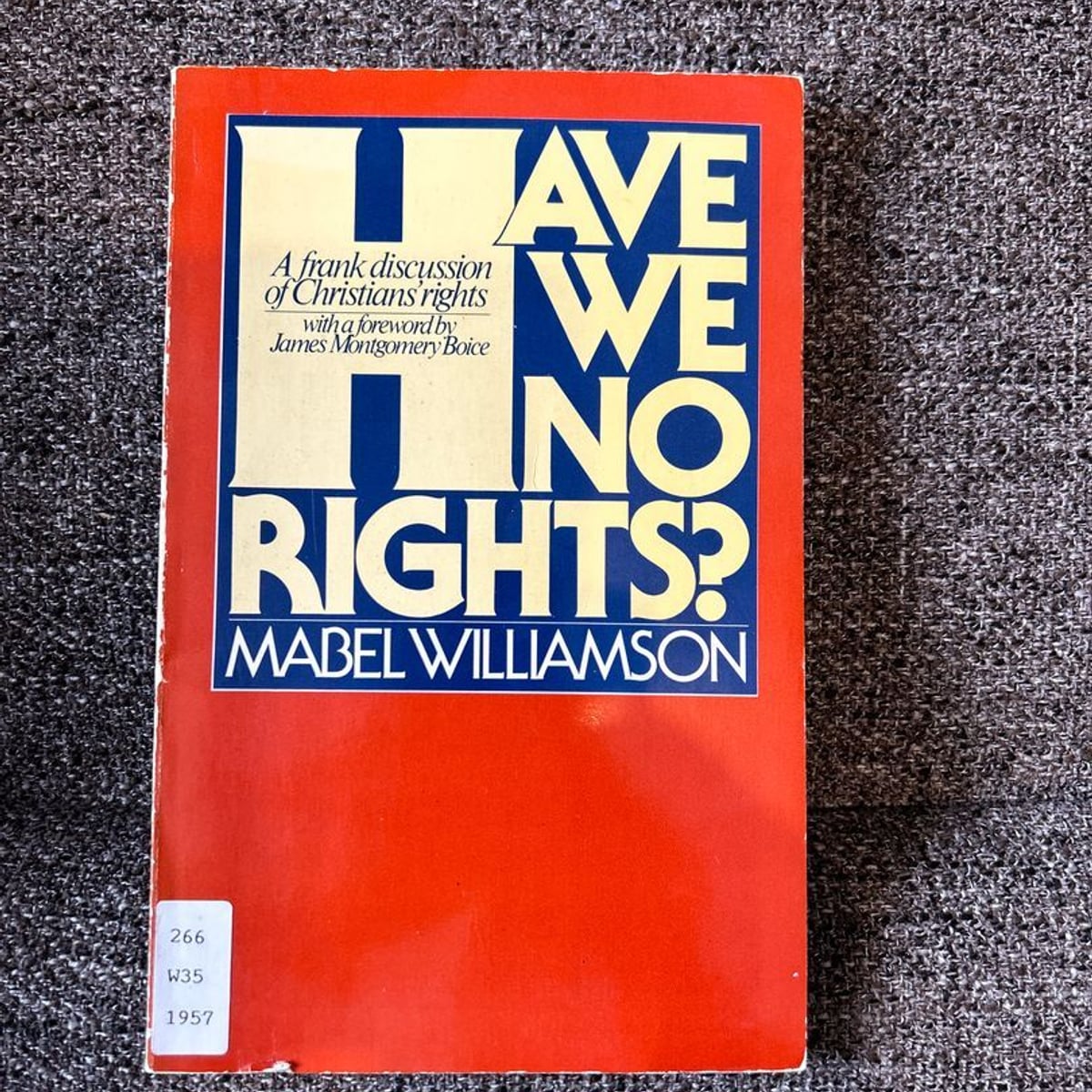 Have We No Rights? by Mabel Williamson, James Montgomery Boice