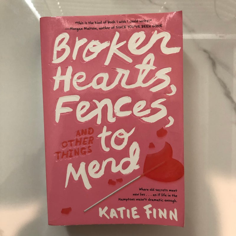 Broken Hearts, Fences And Other Things To Mend