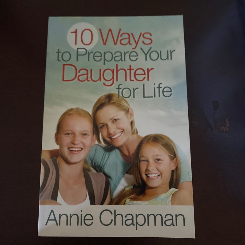 10 Ways to Prepare Your Daughter for Life