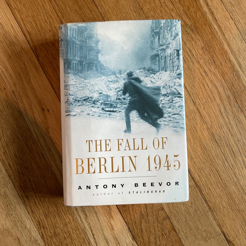 The Fall of Berlin 1945