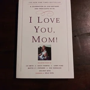 I Love You, Mom!