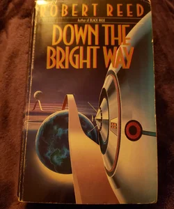 Down the Bright Way