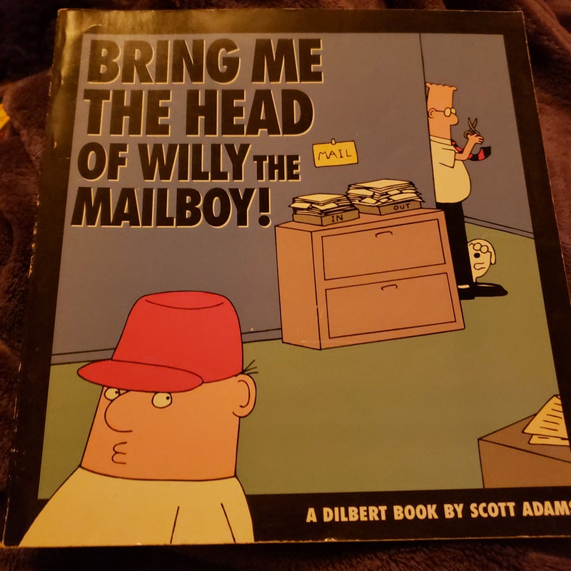 Bring Me the Head of Willy the Mailboy