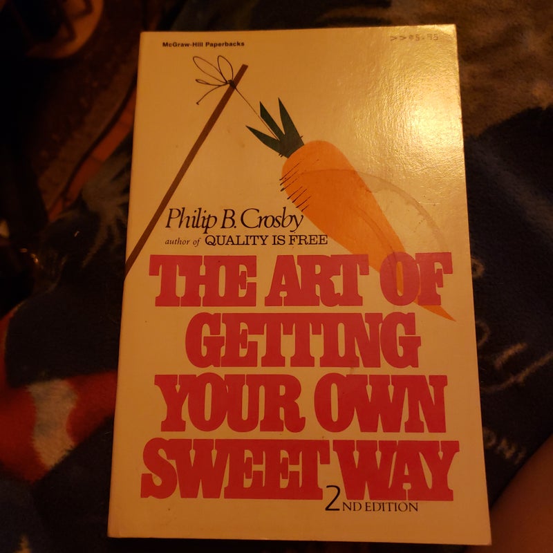 The Art of Getting Your Own Sweet Way