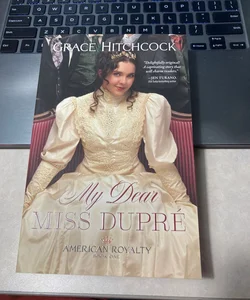 My Dear Miss Dupré