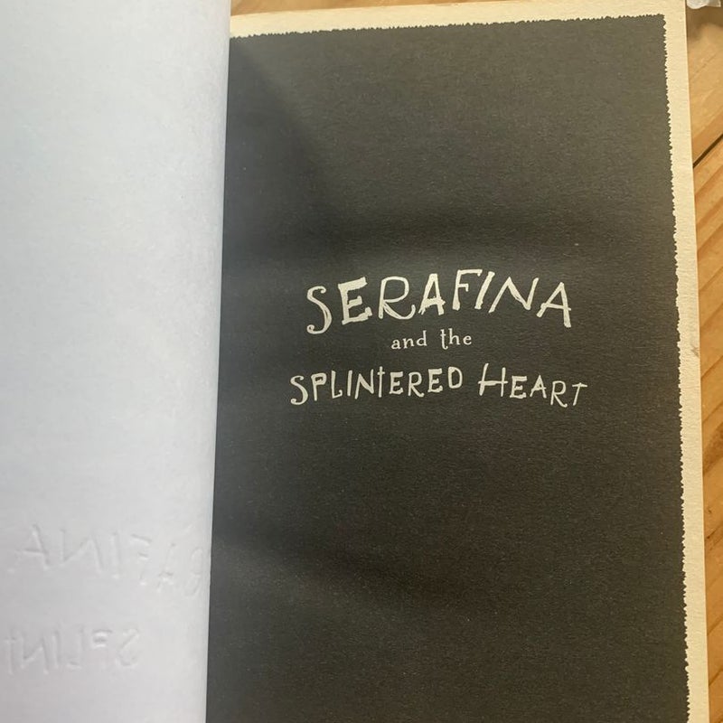 Serafina and the Splintered Heart