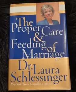 The proper care and feeding of marriage