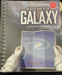 The Klutz Guide To The Galaxy