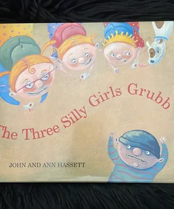 The three silly girls Grubb