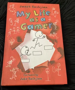 My Life as a Gamer (The My Life series, 5)