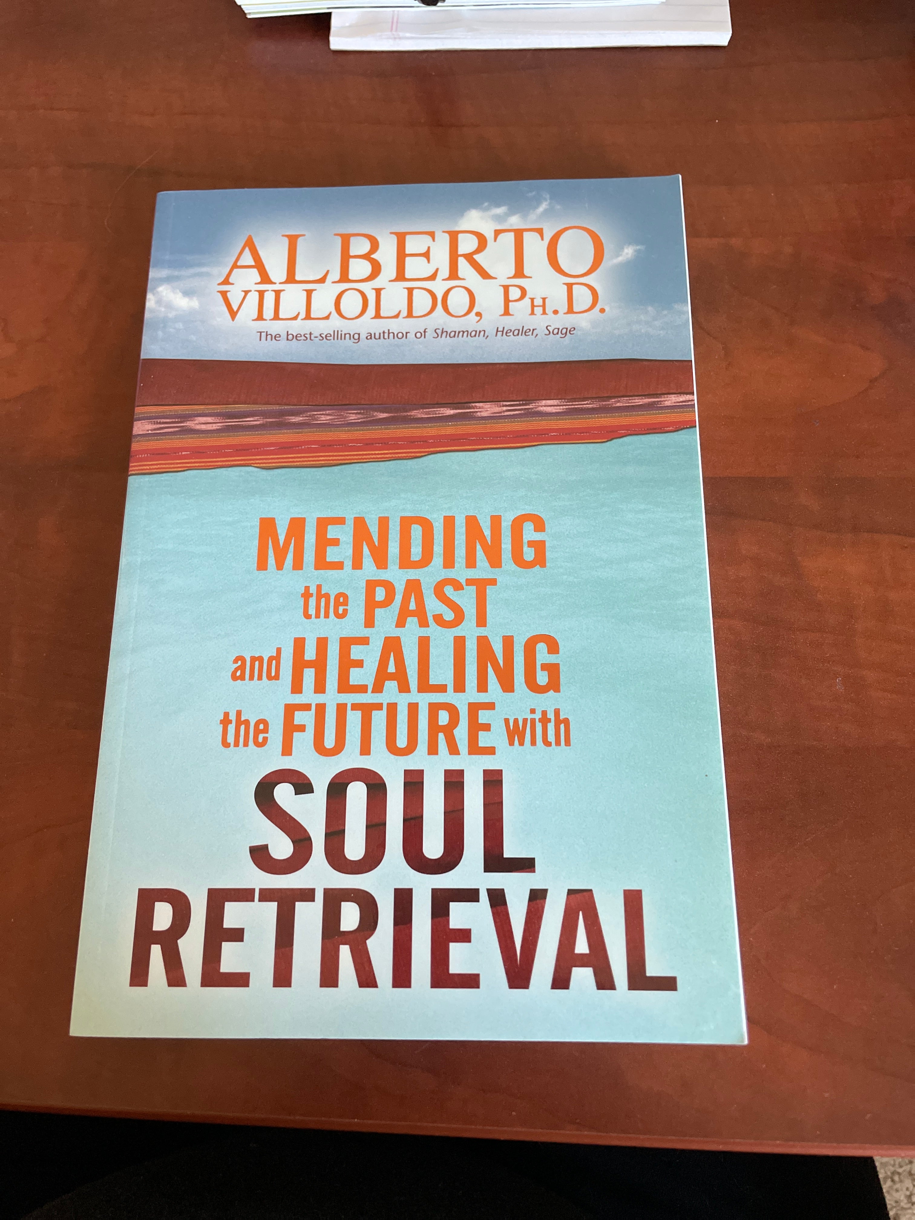 Mending the Past and Healing the Future with Soul Retrieval