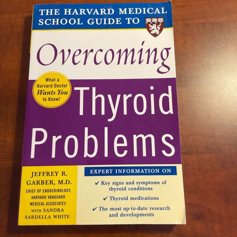 Harvard Medical School Guide to Overcoming Thyroid Problems