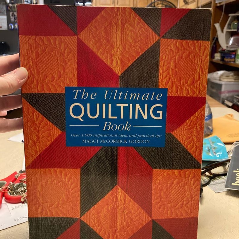 The Ultimate Quilting Book