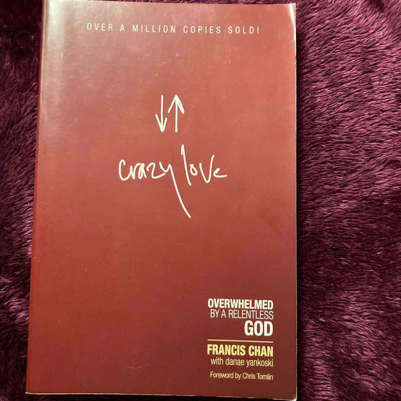 "Crazy Love" By Francis Chan - Paperback Christian Book About God's Relentless Love
