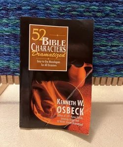 52 Bible Characters Dramatized