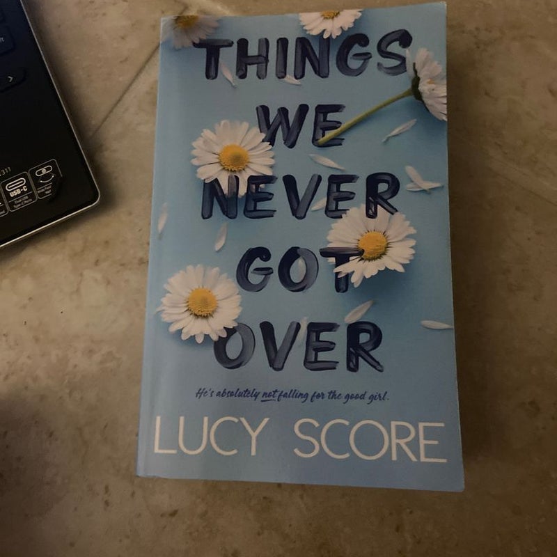Things We Never Got Over