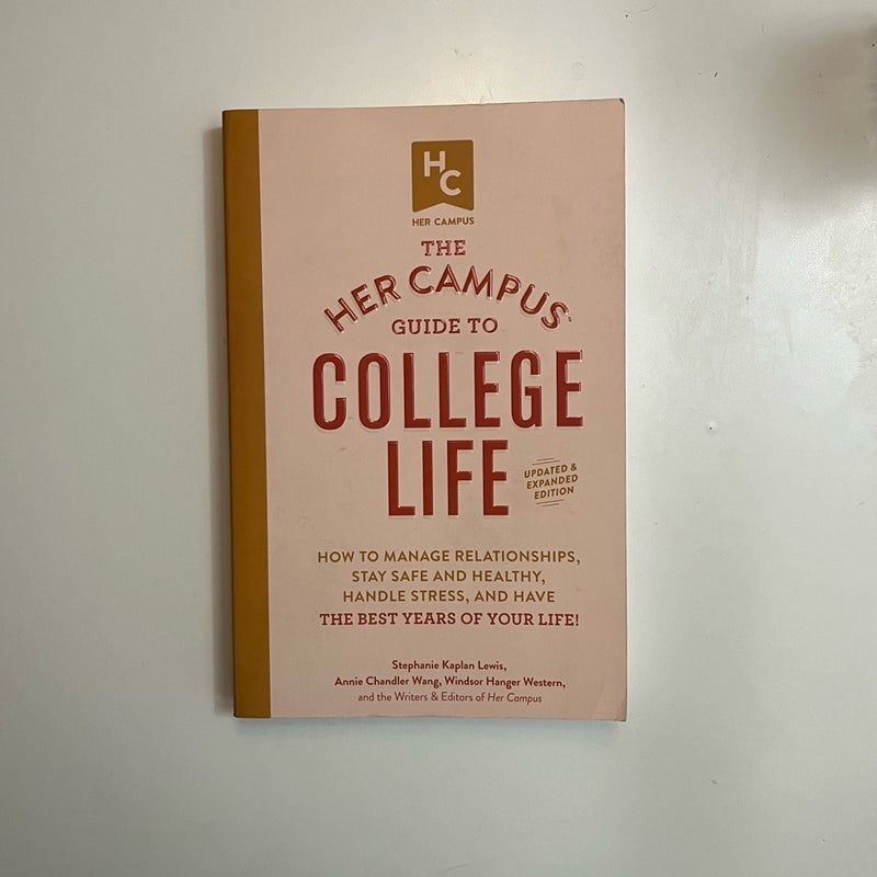 The Her Campus Guide to College Life, Updated and Expanded Edition