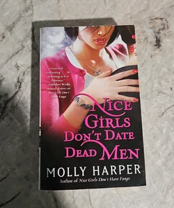 Nice Girls Don't Date Dead Men