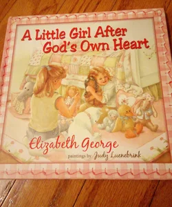 A Little Girl after God's Own Heart