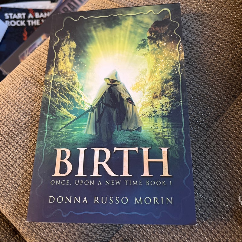 Birth (Once, upon a New Time Book I)