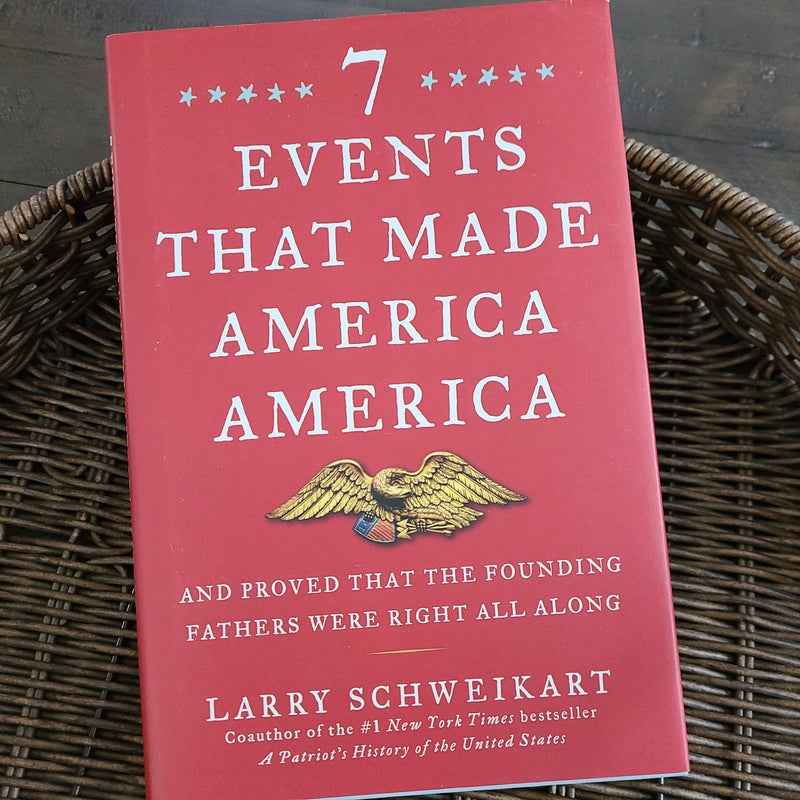 Seven Events that Made America America