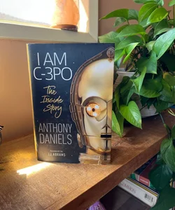 I Am C-3PO: the Inside Story