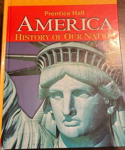 America: History of Our Nation 2014 Survey Student Edition Grade 8