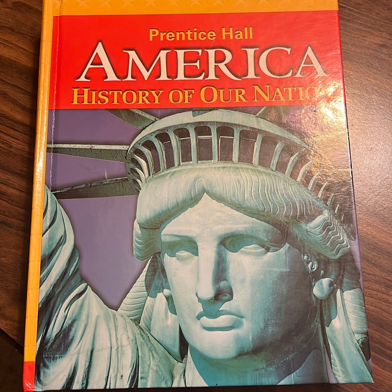 America: History of Our Nation 2014 Survey Student Edition Grade 8